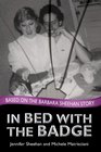 In Bed with the Badge: The Barbara Sheehan Story