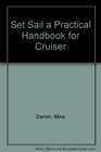 Set Sail a Practical Handbook for Cruiser