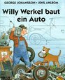 Willy Werkel baut ein Auto