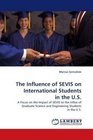 The Influence of SEVIS on International Students in the US A Focus on the Impact of SEVIS to the Influx of Graduate Science and Engineering Students in the US