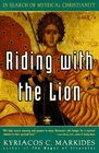 Riding With the Lion In Search of Mystical Christianity