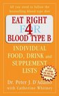 Eat Right for Blood Type B Individual Food Drink and Supplement Lists