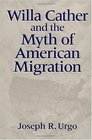 Willa Cather and the Myth of American Migration