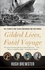 Gilded Lives, Fatal Voyage: The Titanic\'s First-Class Passengers and Their World