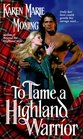 To Tame a Highland Warrior (Highlander, Bk 2)