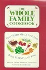The Whole Family Cookbook TwoTiered Meals to Please Both Parents and Kids