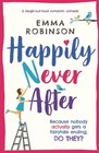 Happily Never After A laugh out loud romantic comedy