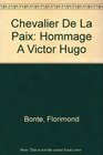 Chevalier De La Paix Hommage A Victor Hugo