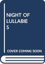 NIGHT OF LULLABIES