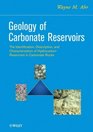 Geology of Carbonate Reservoirs: The Identification, Description and Characterization of Hydrocarbon Reservoirs in Carbonate Rocks