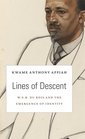 Lines of Descent W E B Du Bois and the Emergence of Identity