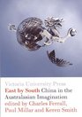 East by South China in the Australasian Imagination