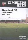 Timeless Bees Brentford FC Who's Who 19202006