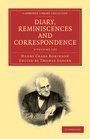 Diary Reminiscences and Correspondence 3 Volume Paperback Set