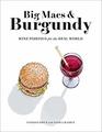 Big Macs  Burgundy Wine Pairings for the Real World