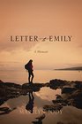 Letter to Emily A Memoir