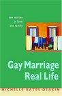 Gay Marriage, Real Life: Ten Stories Of Love And Family