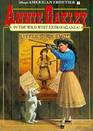 Annie Oakley in the Wild West Extravaganza A Historical Novel