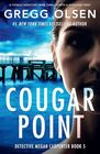 Cougar Point: A totally addictive crime thriller with a shocking twist (Detective Megan Carpenter)