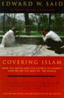Covering Islam How the Media and the Experts Determine How We See the Rest of the World