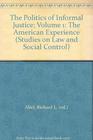 Politics of Informal Justice The American Experience