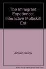 The Immigrant Experience Interactive Multiskill Esl