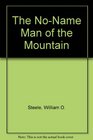 NoName Man of the Mountain
