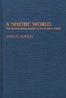 A Nilotic World The AtuotSpeaking Peoples of the Southern Sudan