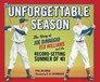 The Unforgettable Season: The Story of Joe DiMaggio, Ted Williams and the Record-Setting Summer of 1941