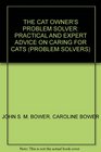 Cat Owner's Problem Solver Practical and Expert Advice on Caring for Cats