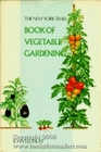 The New York times book of vegetable gardening