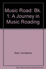 Music Road Bk 1 A Journey in Music Roading