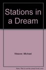 Stations in a Dream