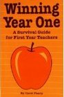 Winning Year One A Survival Manual for First Year Teachers