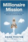 Millionaire Mission A 9Step System to Level Up Your Finances and Build Wealth