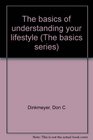 The basics of understanding your lifestyle