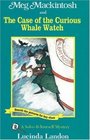 Meg Mackintosh and the Case of the Curious Whale Watch: A Solve-It-Yourself Mystery (Meg Mackintosh Mystery, Vol 2)