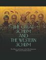 The Great Schism and the Western Schism The History and Legacy of the Most Important Splits in the Catholic Church