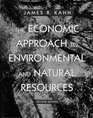 The Economic Approach to Environmental and Natural Resources