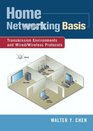 Home Networking Basis Transmission Environments and Wired/Wireless Protocols