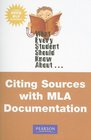 What Every Student Should Know About Citing Sources with MLA Documentation Update Edition