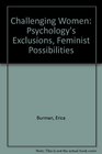 Challenging Women Psychology's Exclusions Feminist Possibilities