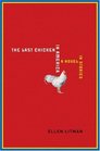 The Last Chicken in America A Novel in Stories