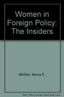 Women in Foreign Policy The Insiders