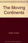 The Moving Continents