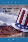 AntiAmericanism in Europe A Cultural Problem