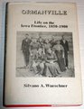 Ormanville Life on the Iowa frontier 18501900