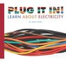 Plug It In Learn about Electricity