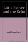 Little Beaver and the Echo