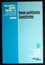 Neue politische Geschichte 1999